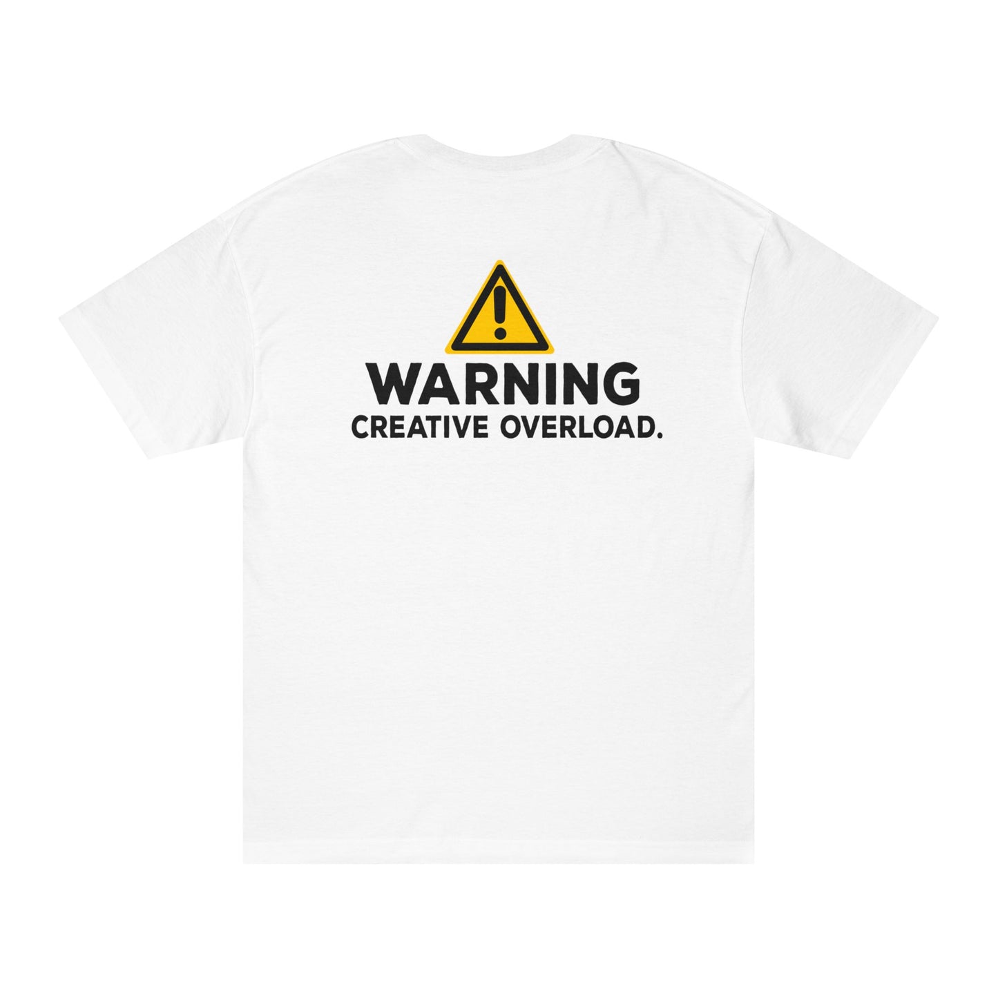 Warning: Creative Overload Tshirt