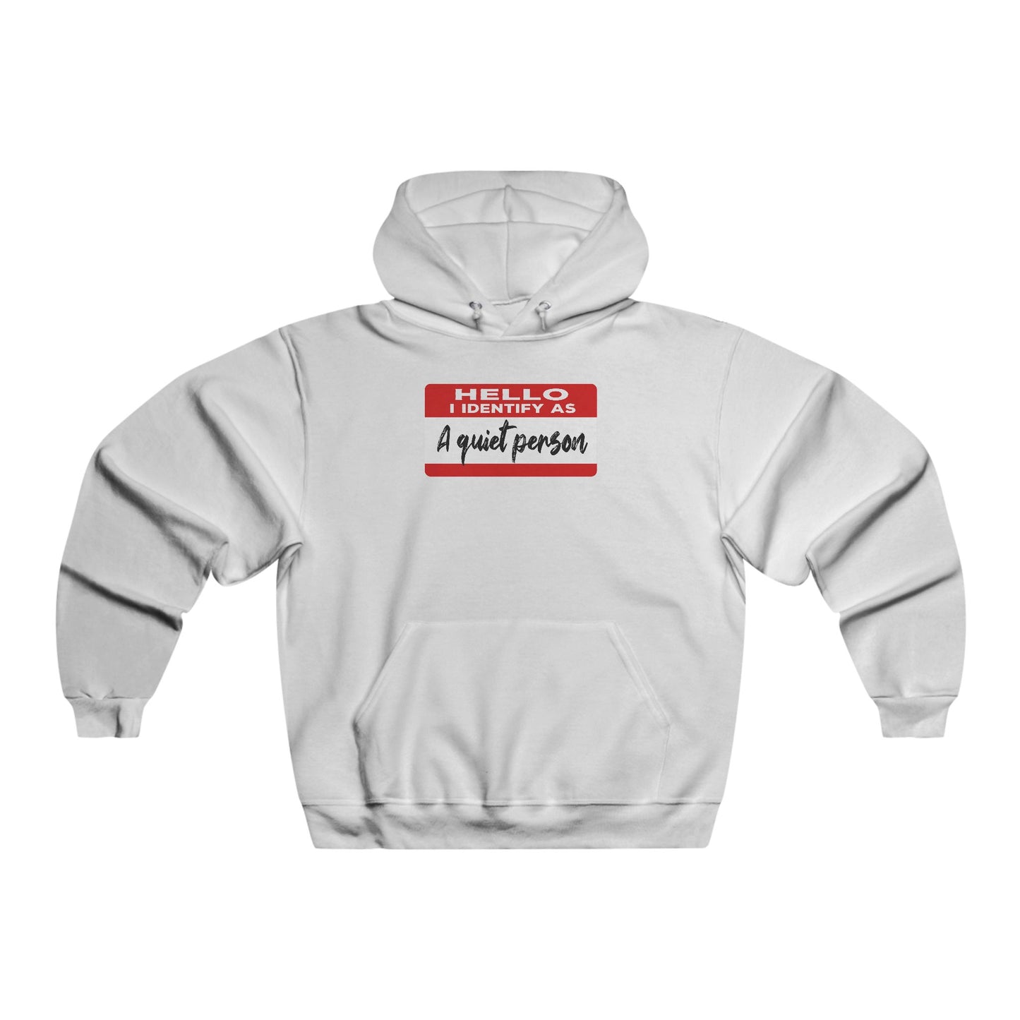 Hello I Identify As A Quiet Person Hoodie