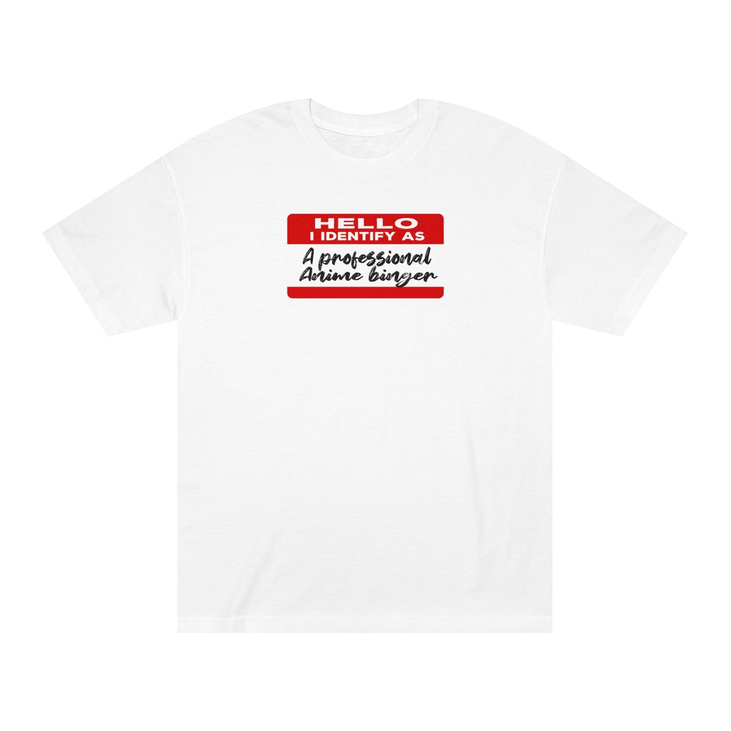 Hello I Identify As A Professional Anime Binger Tshirt
