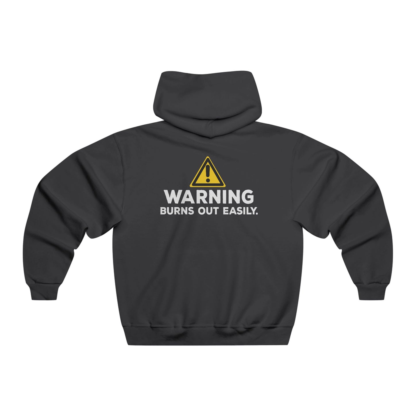 Warning: Burns Out Easily Hoodie