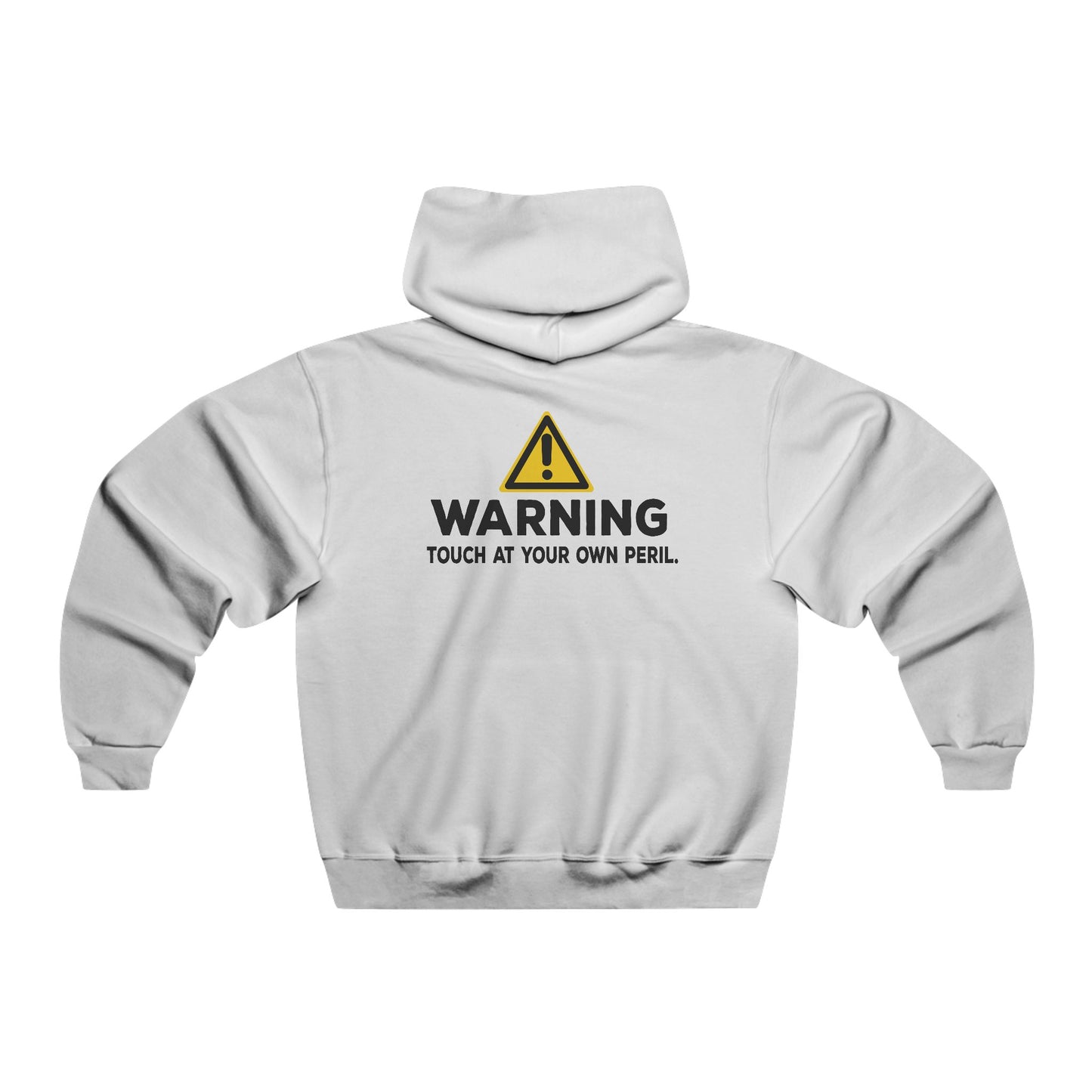 Warning: Touch At Your Own Peril Hoodie