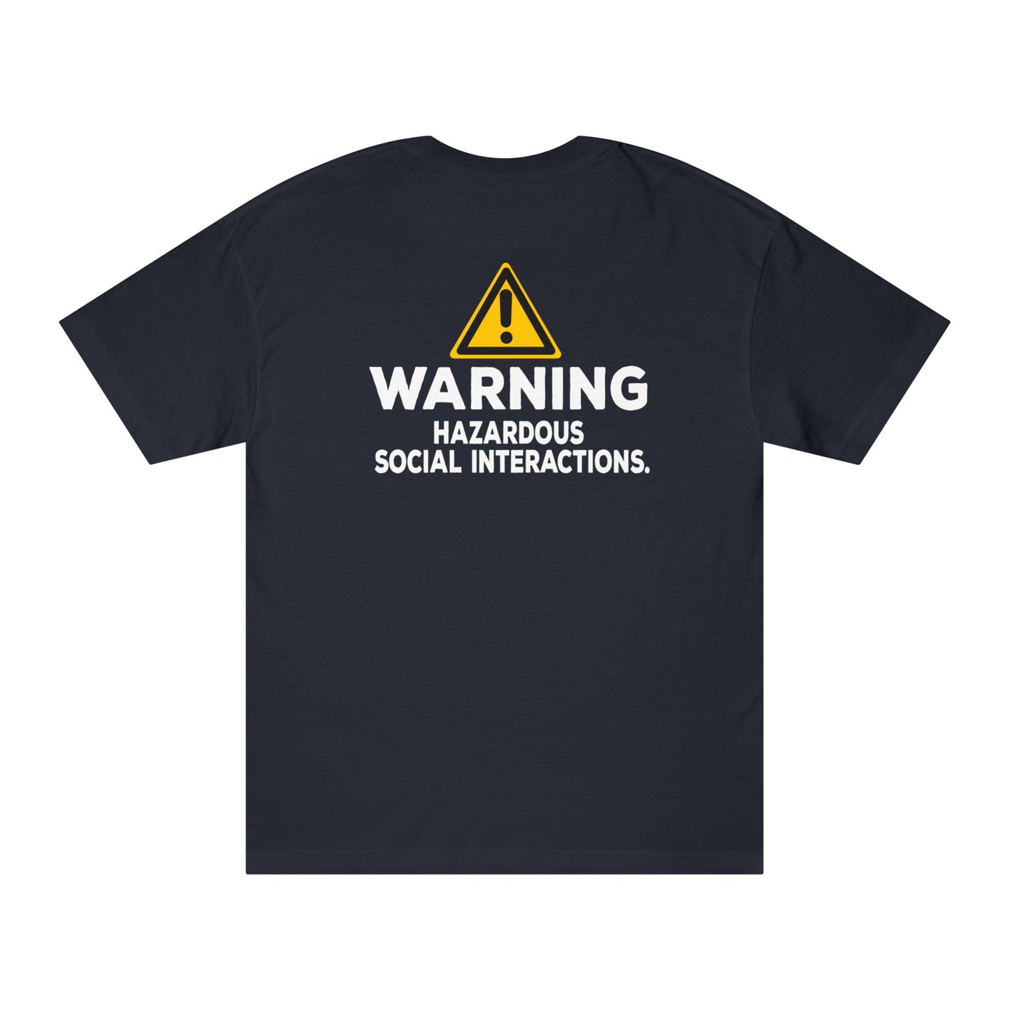 Warning: Hazardous Social Interactions Tshirt