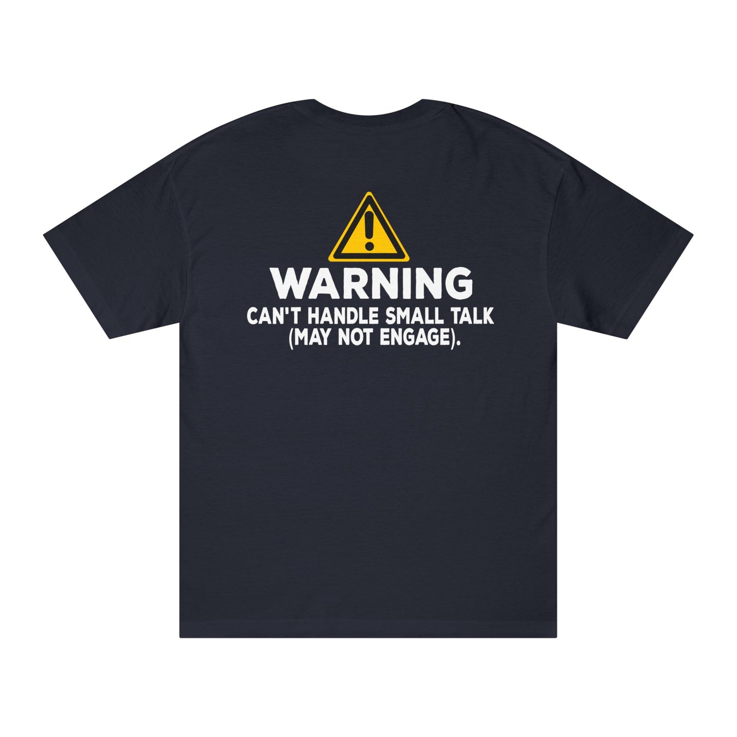 Warning: Can't Handle Small Talk Tshirt