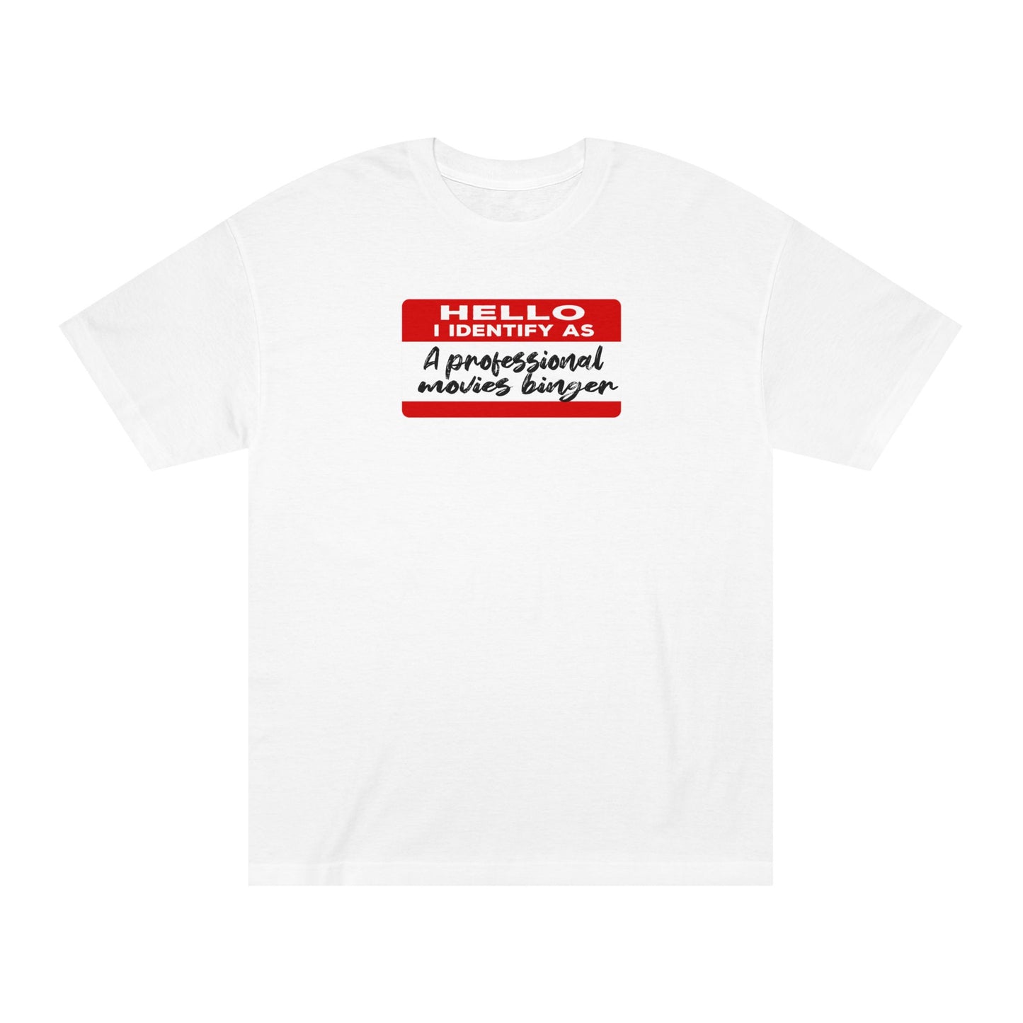 Hello I Identify As A Professional Movies Binger Tshirt