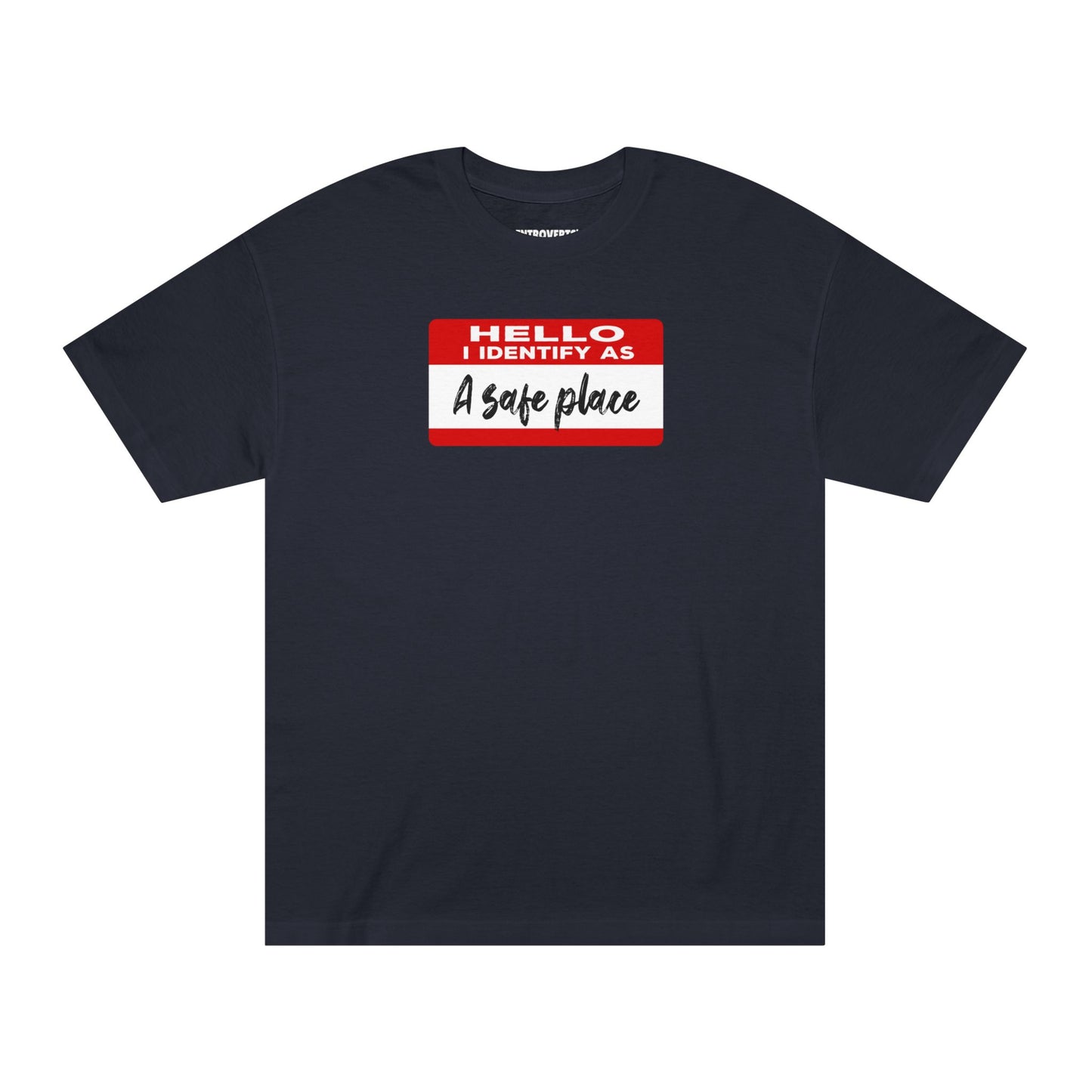 Hello I Identify As A Safe Place Tshirt