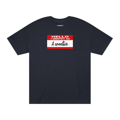 Hello I Identify As A Creative Tshirt