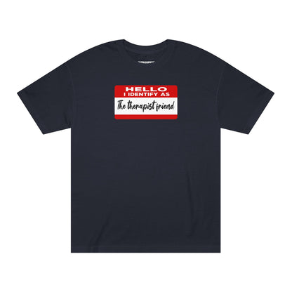 Hello I Identify As The Therapist Friend Tshirt