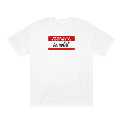 Hello I Identify As An Artist Tshirt