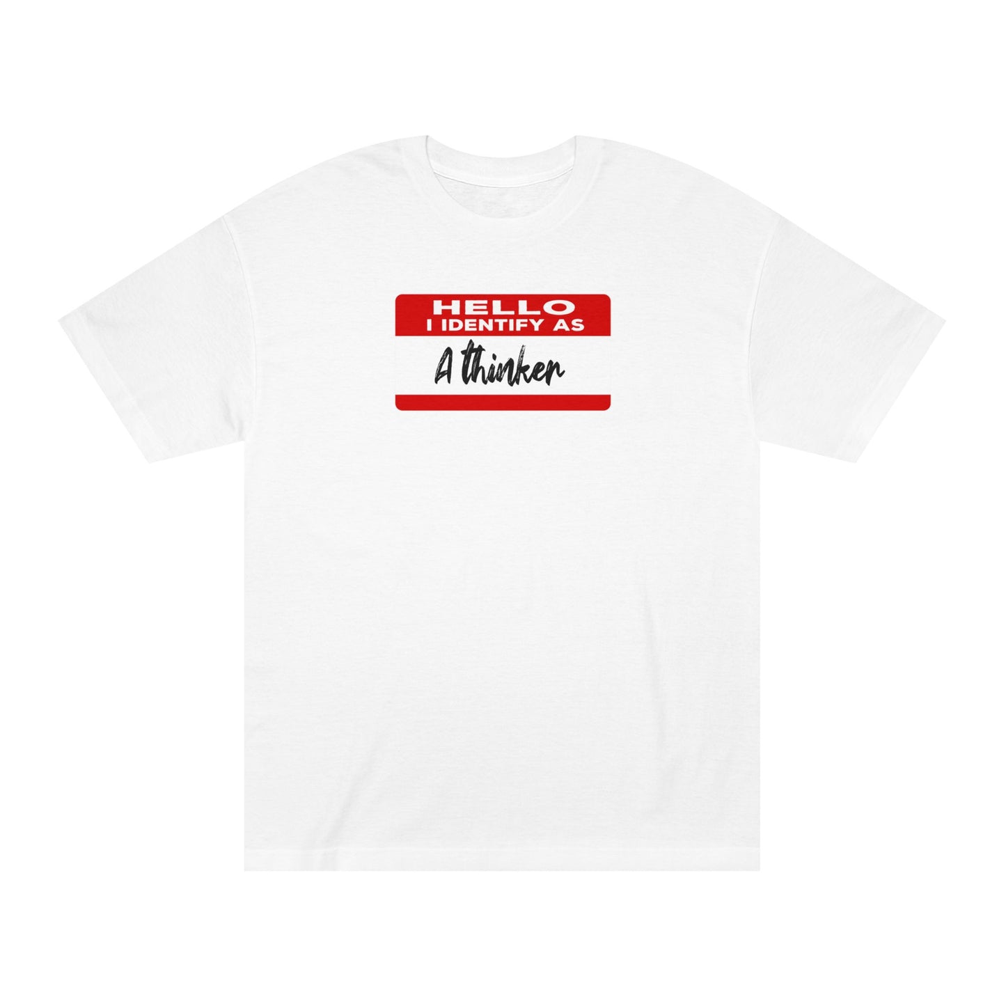 Hello I Identify As A Thinker Tshirt