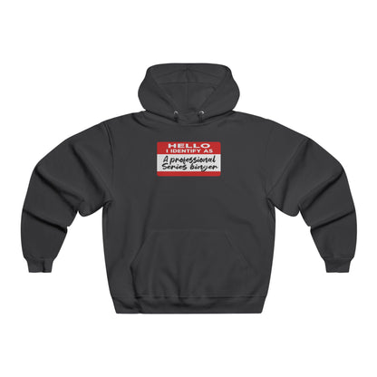 Hello I Identify As A Professional Series Binger Hoodie