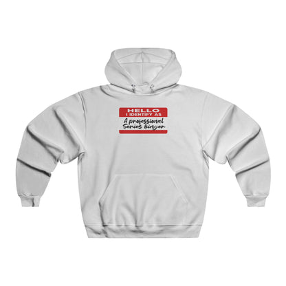 Hello I Identify As A Professional Series Binger Hoodie
