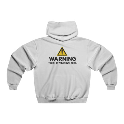 Warning: Touch At Your Own Peril Hoodie