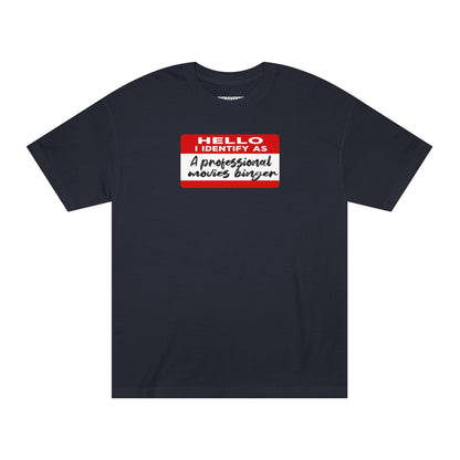 Hello I Identify As A Professional Movies Binger Tshirt
