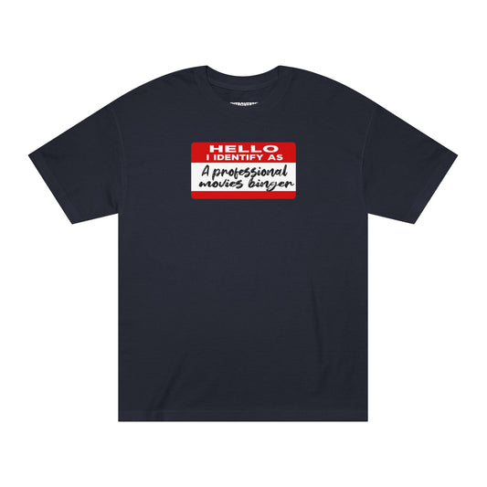 Hello I Identify As A Professional Movies Binger Tshirt