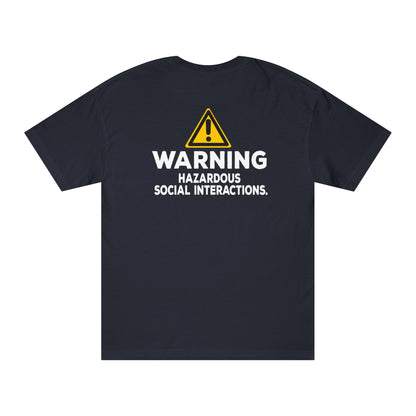 Warning: Hazardous Social Interactions Tshirt