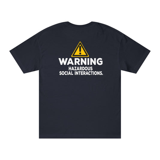 Warning: Hazardous Social Interactions Tshirt