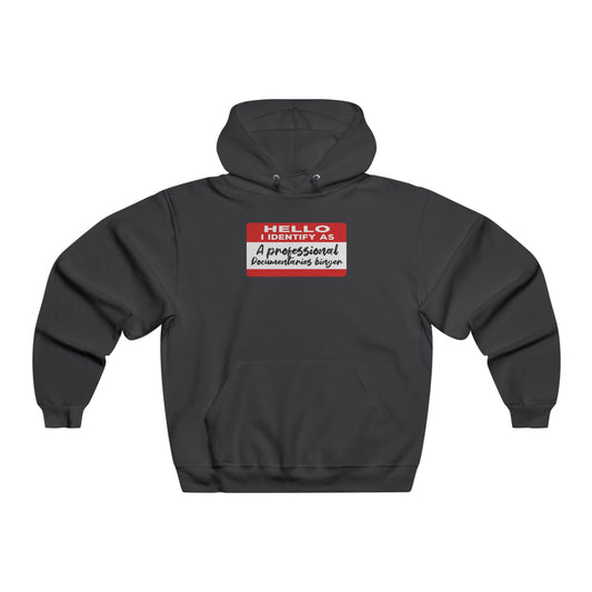 Hello I Identify As A Professional Documentaries Binger Hoodie