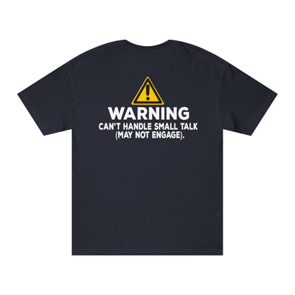Warning: Can't Handle Small Talk Tshirt