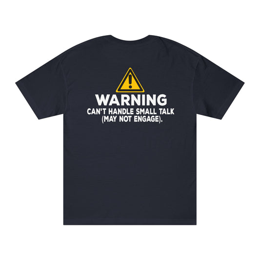 Warning: Can't Handle Small Talk Tshirt