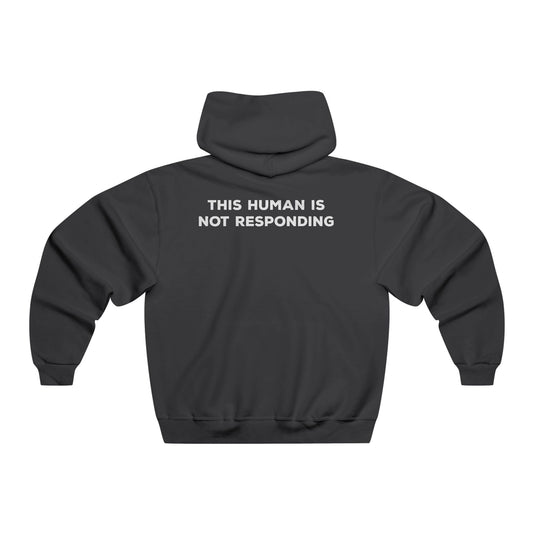 This Human Is not Responding Hoodie