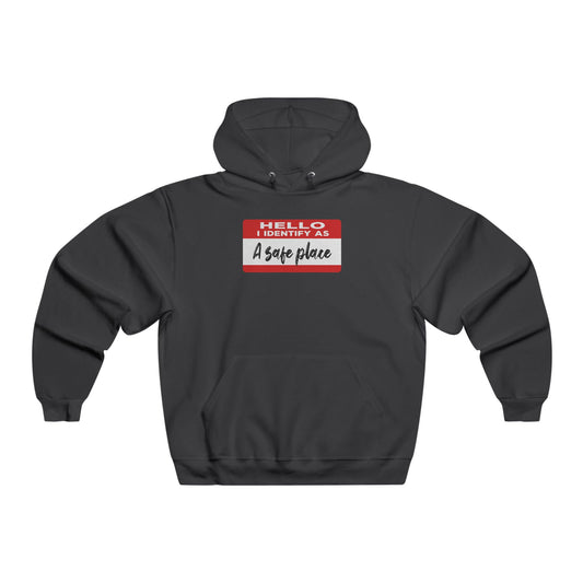 Hello I Identify As A Safe Place Hoodie