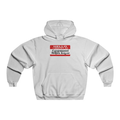 Hello I Identify As A Professional Netflix Binger Hoodie