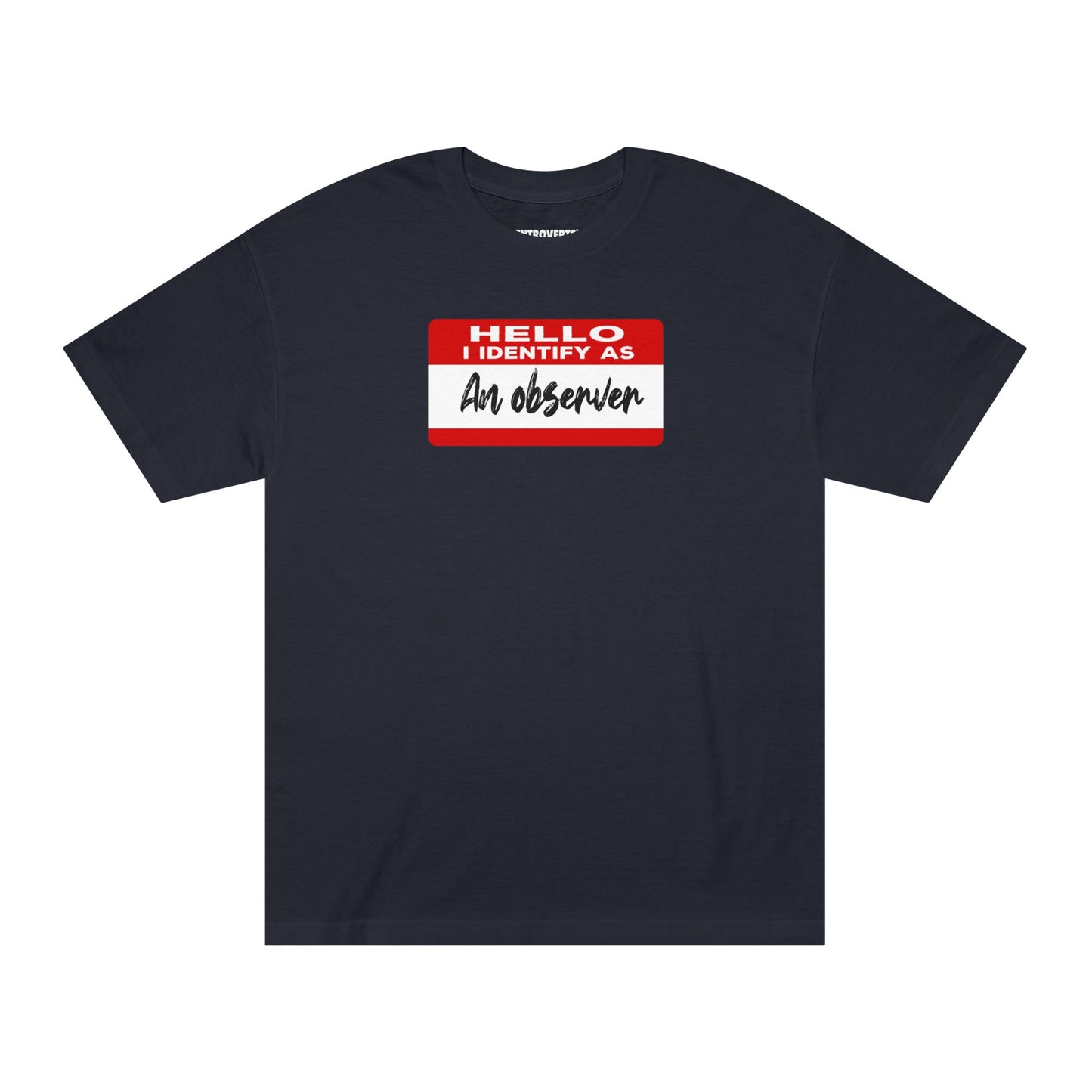 Hello I Identify As An Observer Tshirt
