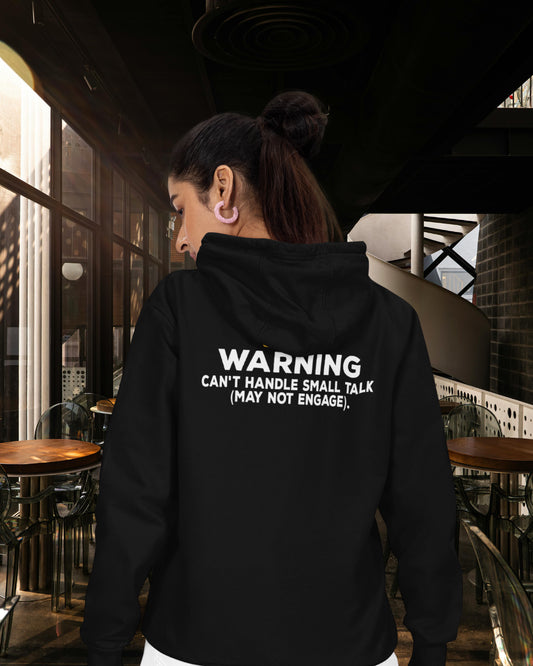 Warning: Can't Handle Small Talk Hoodie
