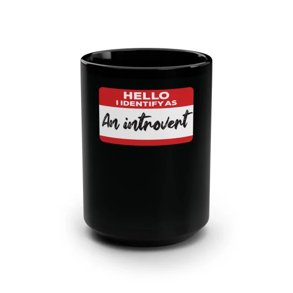 Hello I Identify As An Introvert Mug