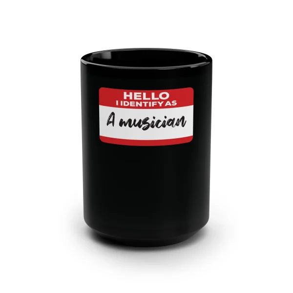 Hello I Identify As A Musician Mug