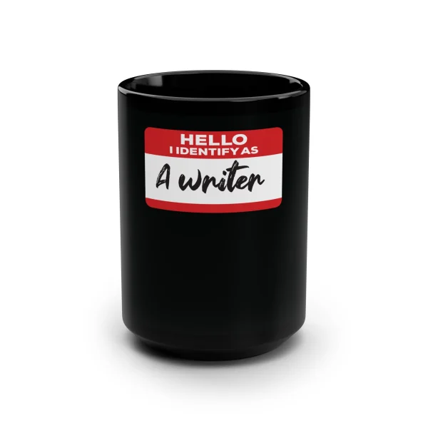 Hello I Identify As A Writer Mug