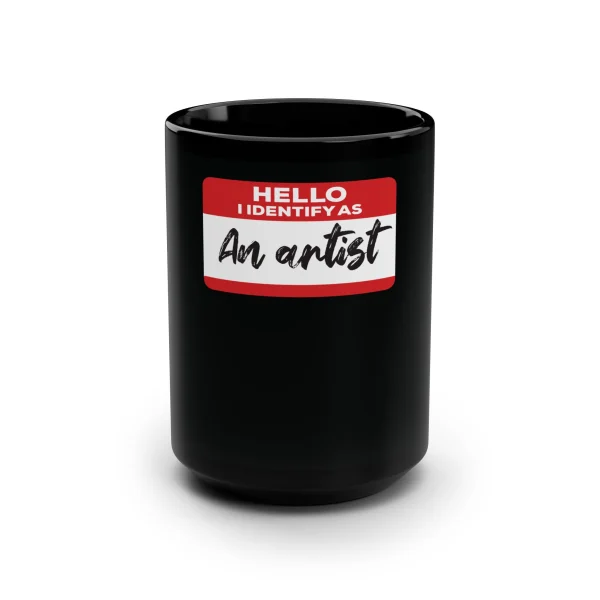 Hello I Identify As An Artist Mug
