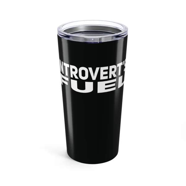 Introvert's Fuel Tumbler