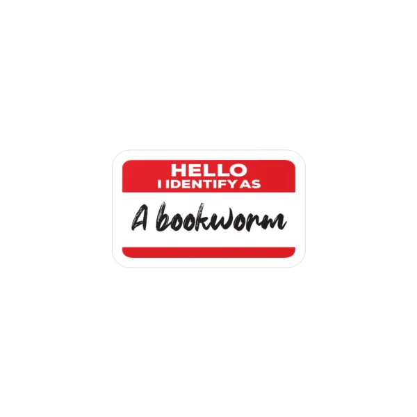 Hello I Identify As A Bookworm Sticker