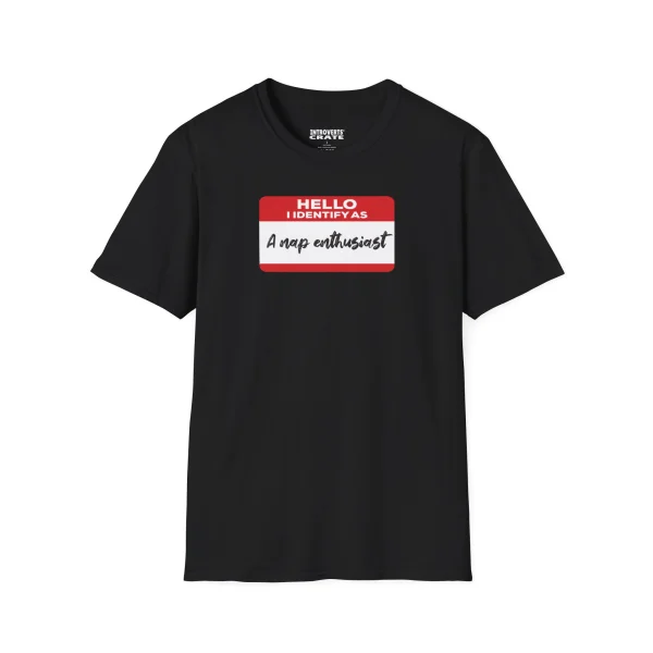 Hello I Identify As A Nap Enthusiast T-shirt